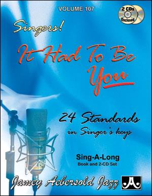 Aebersold Vol.107 - Singers! It Had To Be You - 24 Standards