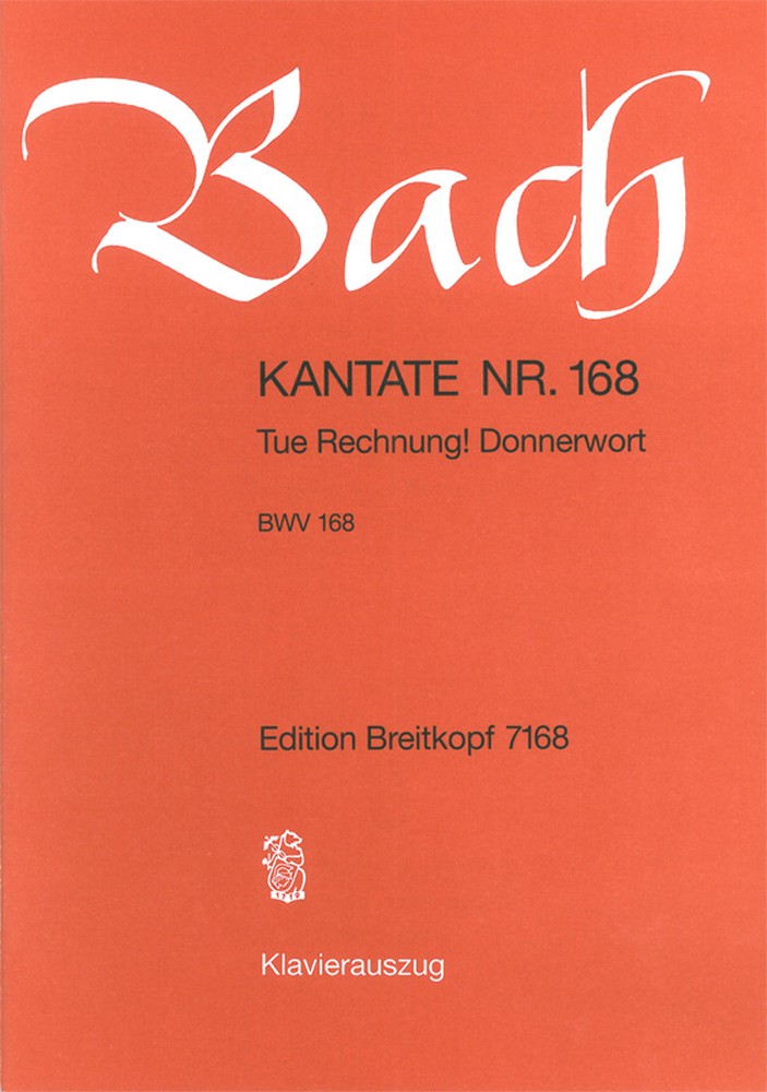 Cantata, BWV.168 Tue Rechnung! Donnerwort (Vocal score)