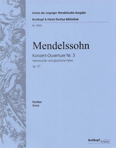 Calm Sea and Prosperous Voyage, MWV.P 5, Op.27 - Overture (Full score)