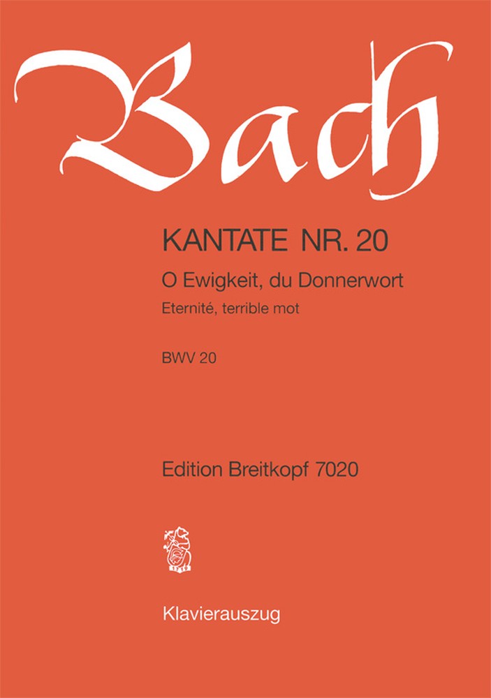Cantata, BWV.20 O Ewigkeit, du Donnerwort (Vocal score)