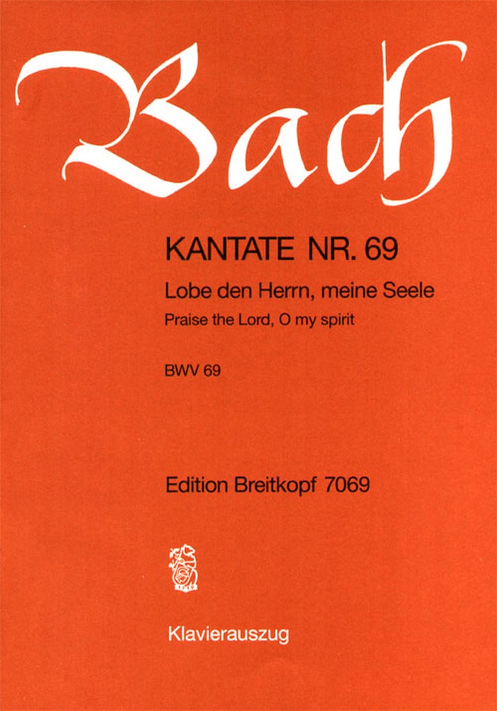 Cantata, BWV.69 Praise the Lord, o my spirit (Vocal score)