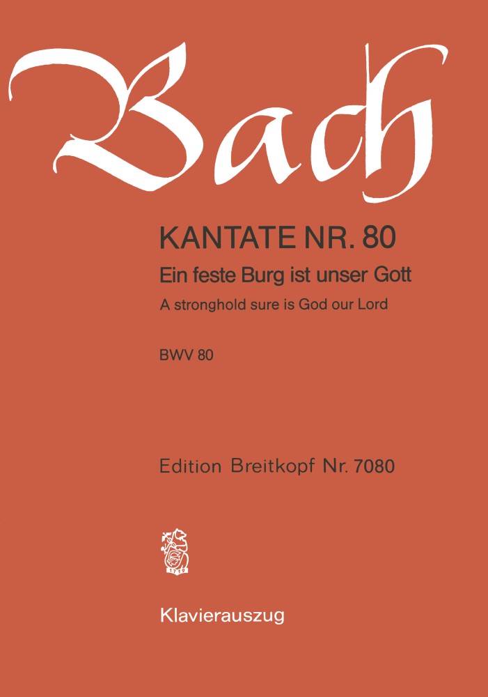 Cantata, BWV.80 A stronghold sure is God our Lord (Vocal score)