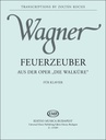 Feuerzauber (Aus der Oper Die Walküre)