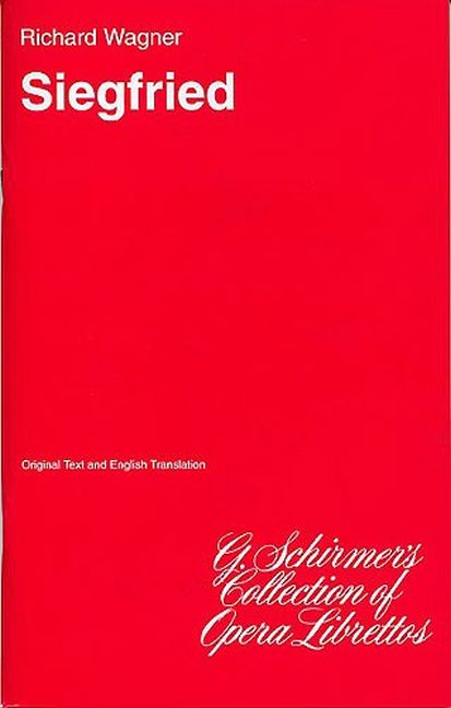 Siegfried - Libretto (with English translation)