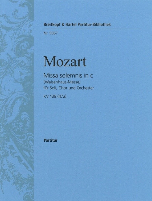 Missa solemnis in C minor, KV.139 (47a) (Full score)