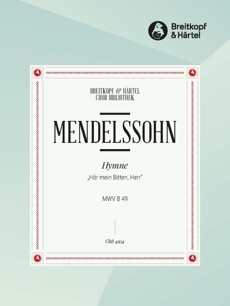 Hymne Hoer mein Bitten, Herr, MWV.B 49 (Choral score)