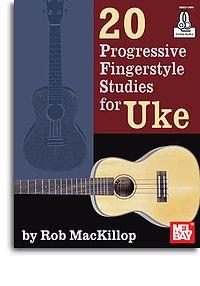 20 Progressive Fingerstyle Studies for Ukulele