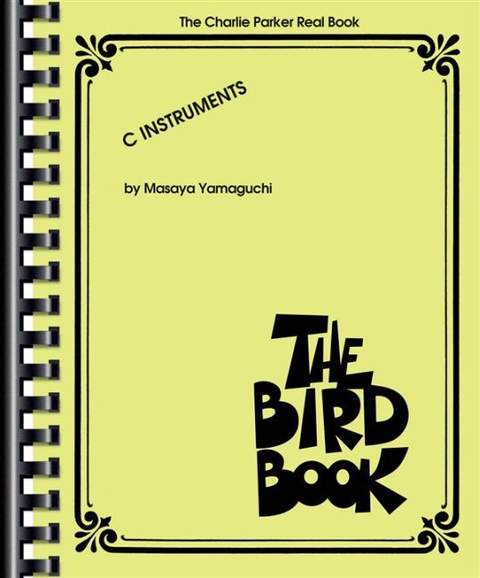 The Charlie Parker Real Book - The Bird Book