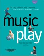 Music Play - The early childhood music curriculum
