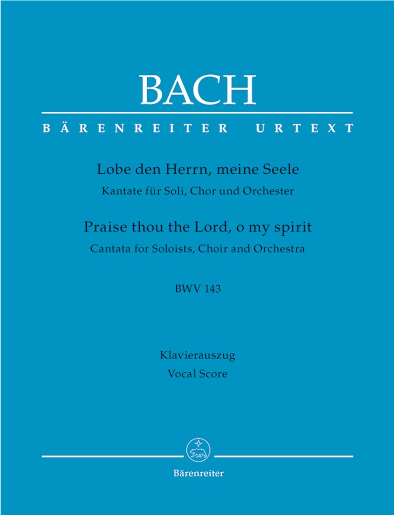 Praise thou the Lord, o my spirit (Urtext of the New Bach Edition - Revised Edition)(Vocal score)