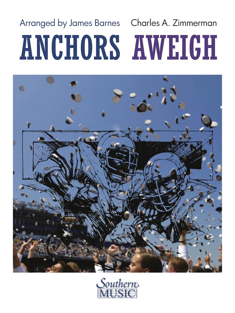 Anchors Aweigh (Score & parts)