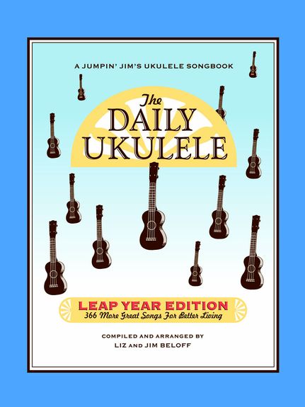 Daily Ukulele - Leap Year edition (366 More Songs)