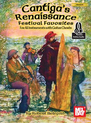 Cantiga's Renaissance Festival Favorites (All instruments & guitar chords)